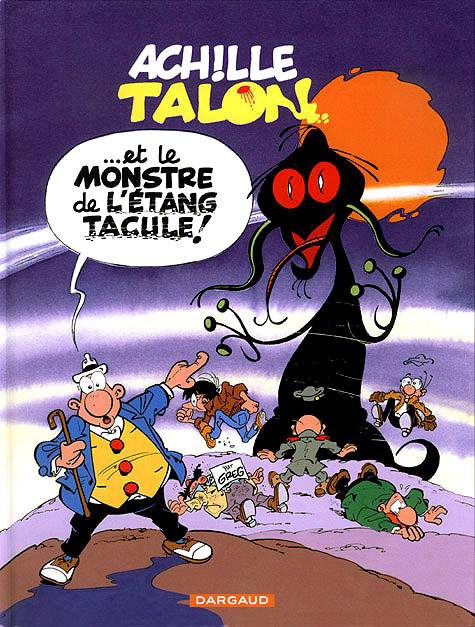 Achille Talon Tome 39 : Achille Talon ...et le monstre de l'étang Tacule !