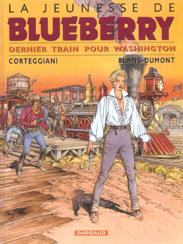 La jeunesse de Blueberry Tome 12 : dernier train pour Washington