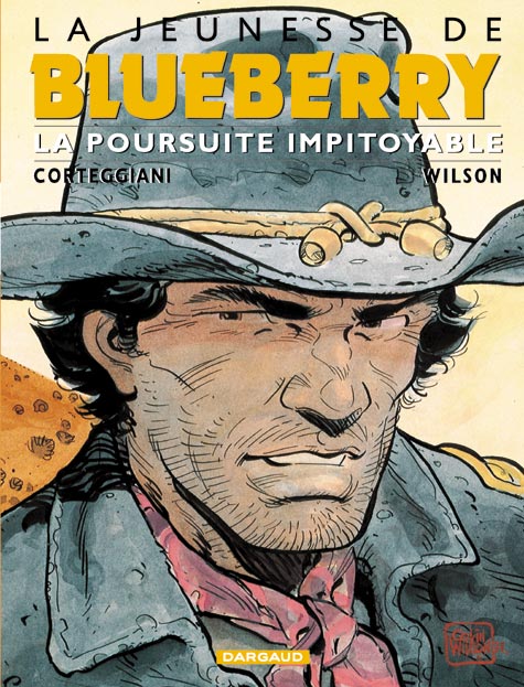 La jeunesse de Blueberry Tome 7 : la poursuite impitoyable