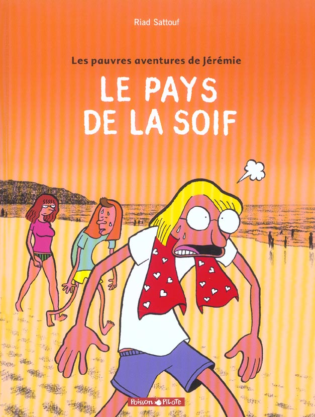 Les pauvres aventures de Jérémie Tome 2 ; le pays de la soif