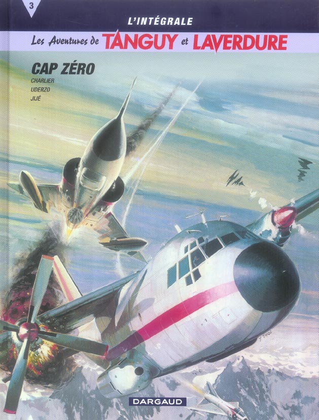 Tanguy et Laverdure : Intégrale vol.3 : cap zéro