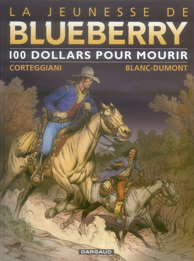 La jeunesse de Blueberry Tome 16 : 100 dollars pour mourir