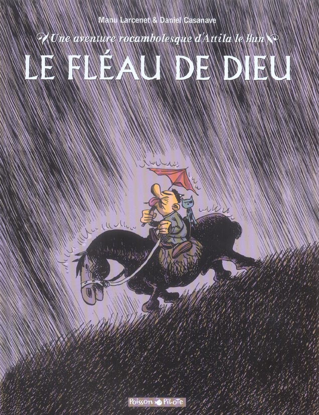 Une aventure rocambolesque d'Attila Le Hun : Le fléau de Dieu