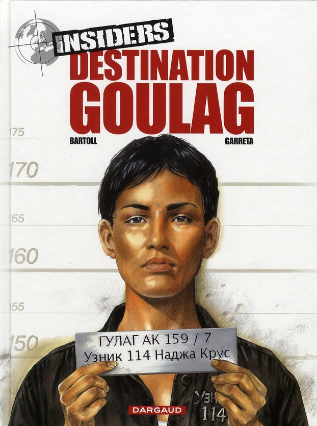 Insiders - saison 1 Tome 6 : destination goulag