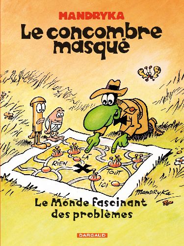 Le concombre masqué ; le monde fascinant des problèmes