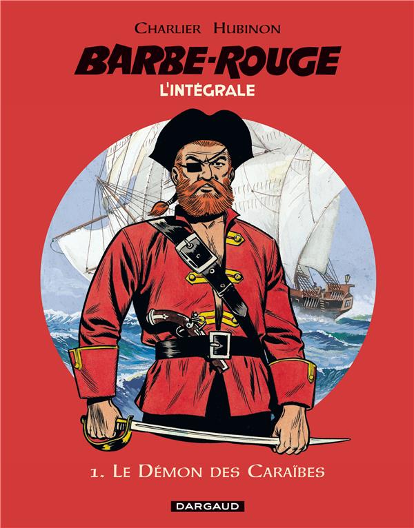 Barbe-Rouge : Intégrale vol.1 : le démon des caraïbes
