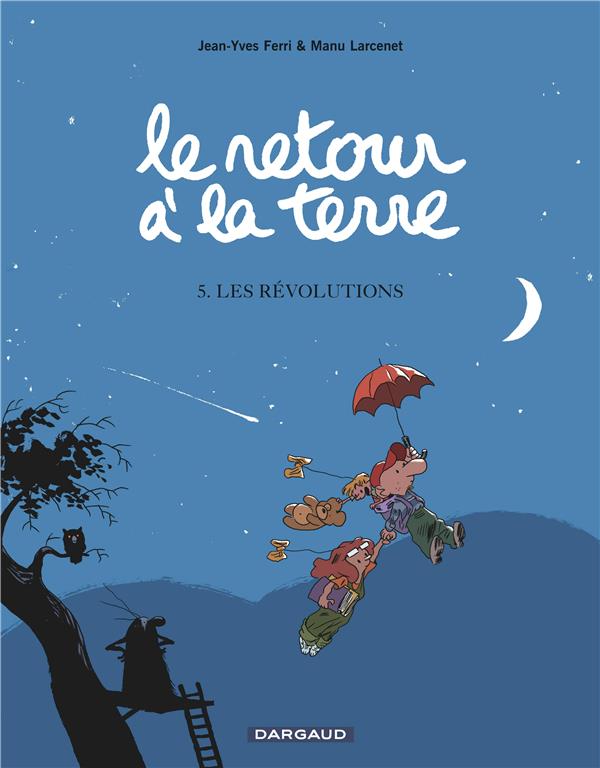 Le retour à la terre Tome 5 : les révolutions