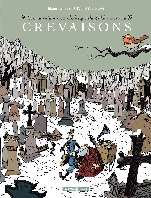 Une aventure rocambolesque du soldat inconnu : Crevaisons