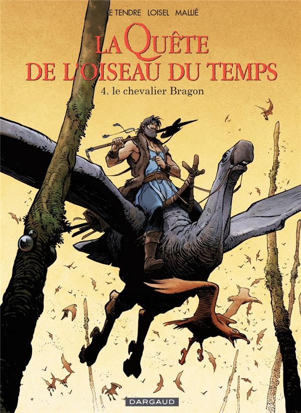 La quête de l'oiseau du temps - avant la quête Tome 4 : le chevalier Bragon
