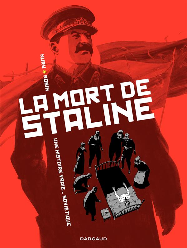 La mort de Staline ; une histoire vraie... soviétique Tome 1
