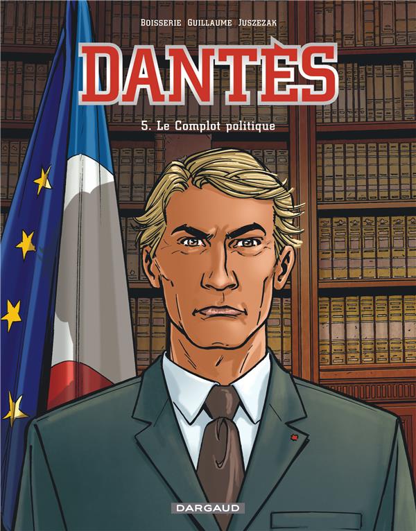 Dantès Tome 5 ; le complot politique
