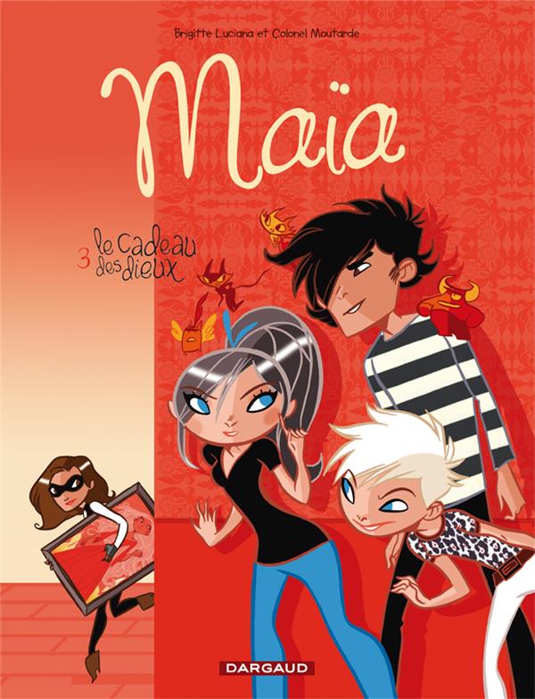 Maïa Tome 3 ; le cadeau des dieux