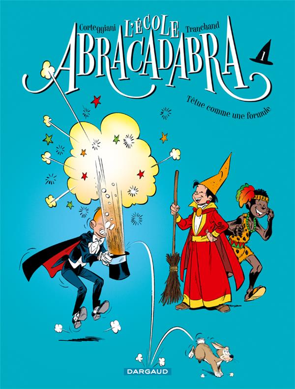 L'école Abracadabra Tome 1 : Têtue comme une formule