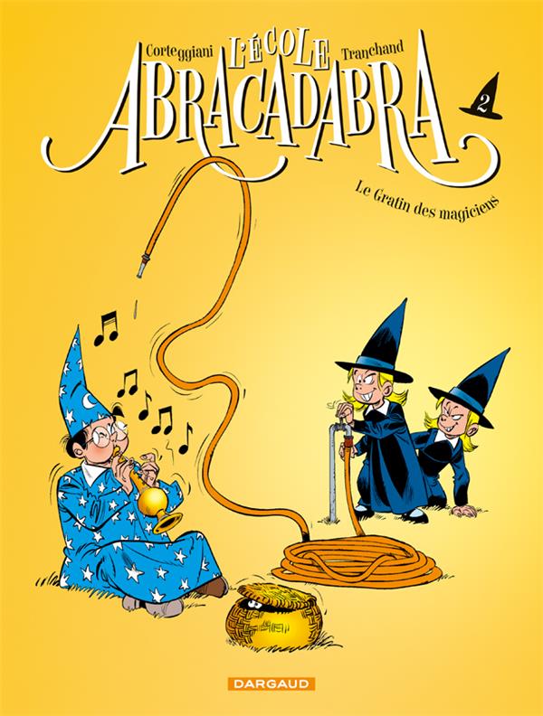 L'école Abracadabra Tome 2 : Le gratin des magiciens