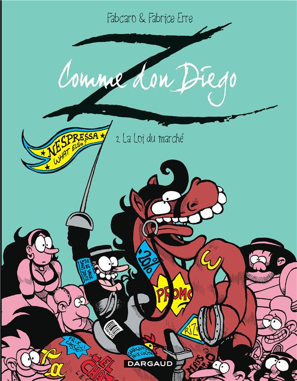 Z comme Don Diego Tome 2 : la loi du marché
