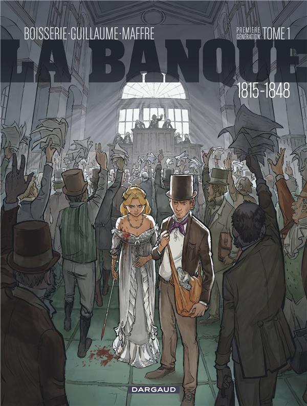 La banque Tome 1 : 1815-1848 ; première génération ; l'initié de Waterloo