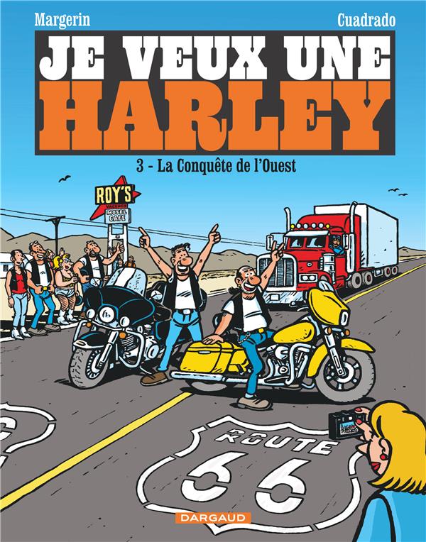 Je veux une Harley Tome 3 : la conquête de l'Ouest