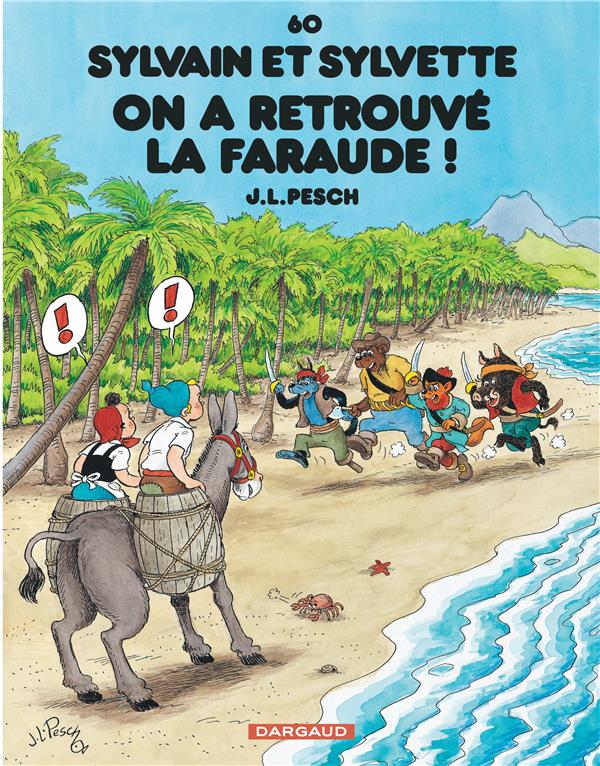 Sylvain et Sylvette Tome 60 : on a retrouvé la Faraude !