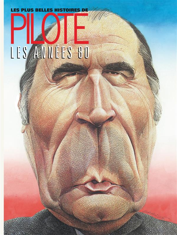 Les plus belles histoires de Pilote Tome 4 ; les années 80 - 85