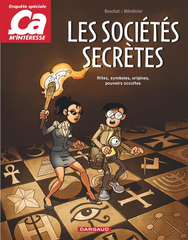 ça m'interesse Tome 3 ; les sociétés secrètes