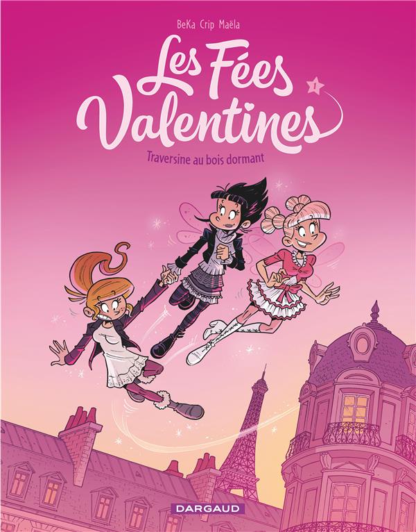 Les fées Valentines Tome 1 : Traversine au bois dormant - flash vidéo