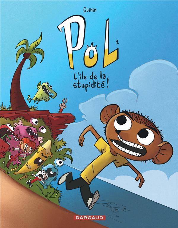 Pol Tome 1 : l'île de la stupidité !