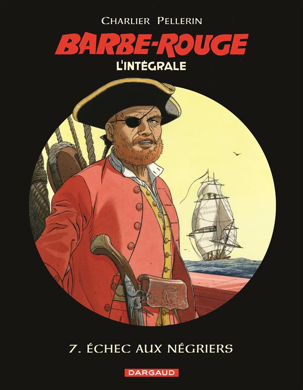 Barbe-Rouge : Intégrale vol.7 : échec aux négriers