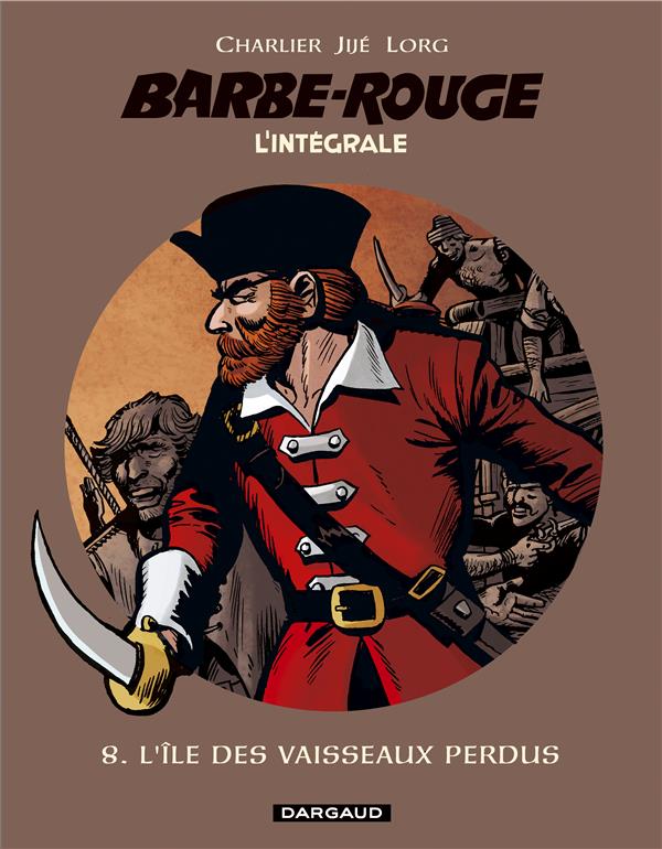 Barbe-Rouge : Intégrale vol.8 : l'île des vaisseaux perdus