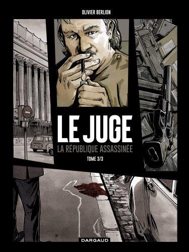 Le juge ; la République assassinée Tome 3