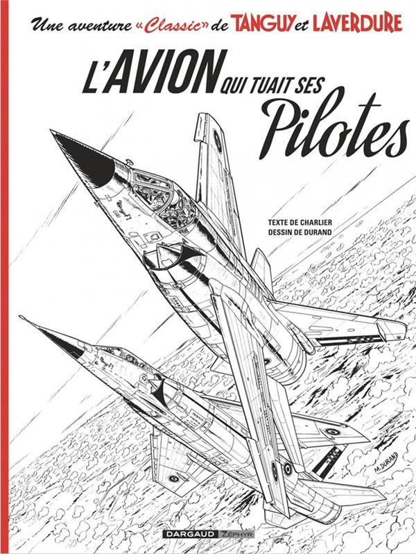 Une aventure « classic » de Tanguy et Laverdure Tome 2 : l'avion qui tuait ses pilotes