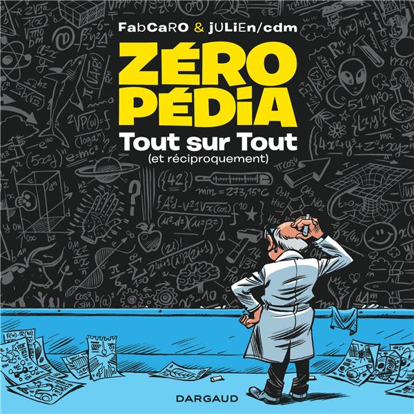 Zéropédia : tout sur tout (et réciproquement) Tome 1