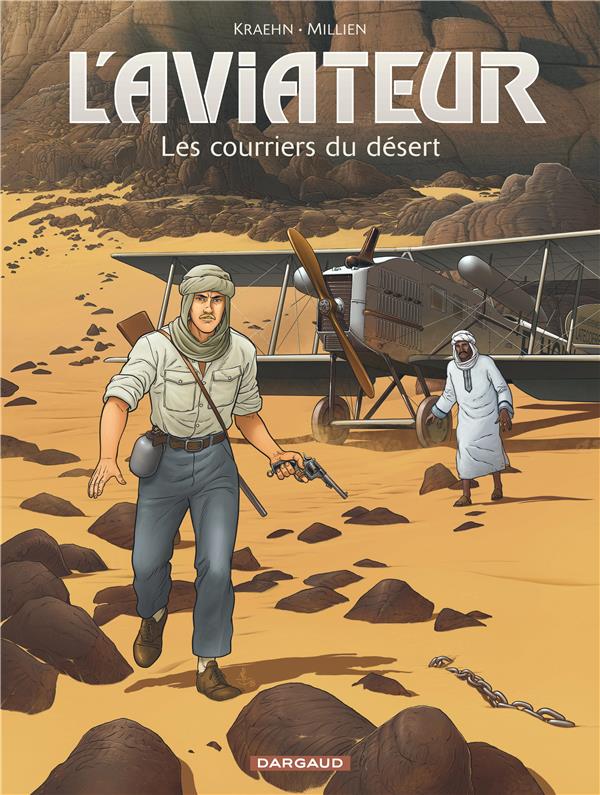 L'aviateur Tome 3 : les courriers du désert