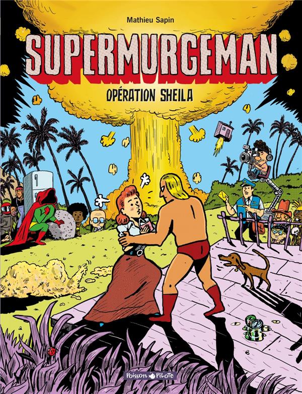 Supermurgeman Tome 4 : opération Sheila - flash vidéo