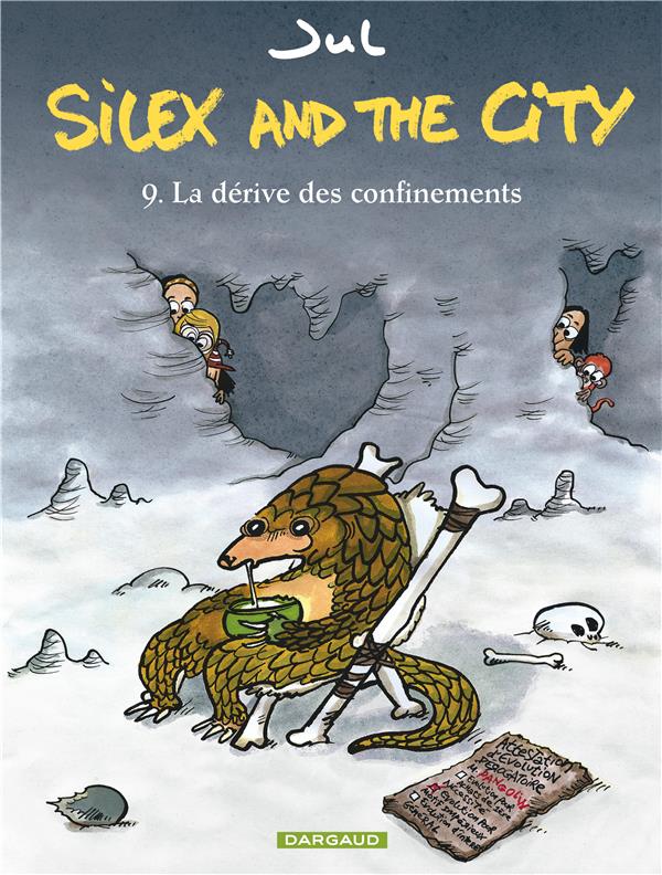 Silex and the city Tome 9 : la dérive des confinements