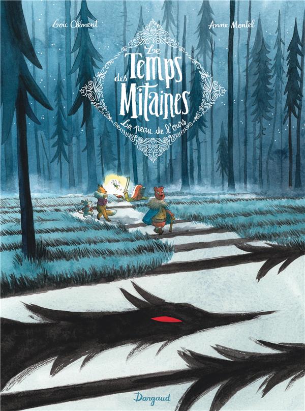 Le temps des mitaines Tome 1 : la peau de l'ours