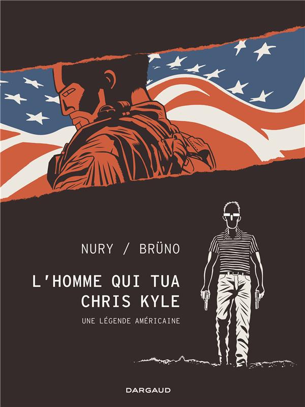 L'homme qui tua Chris Kyle ; une légende américaine