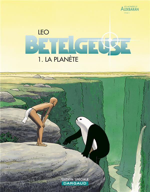 Bételgeuse Tome 1 : la planète