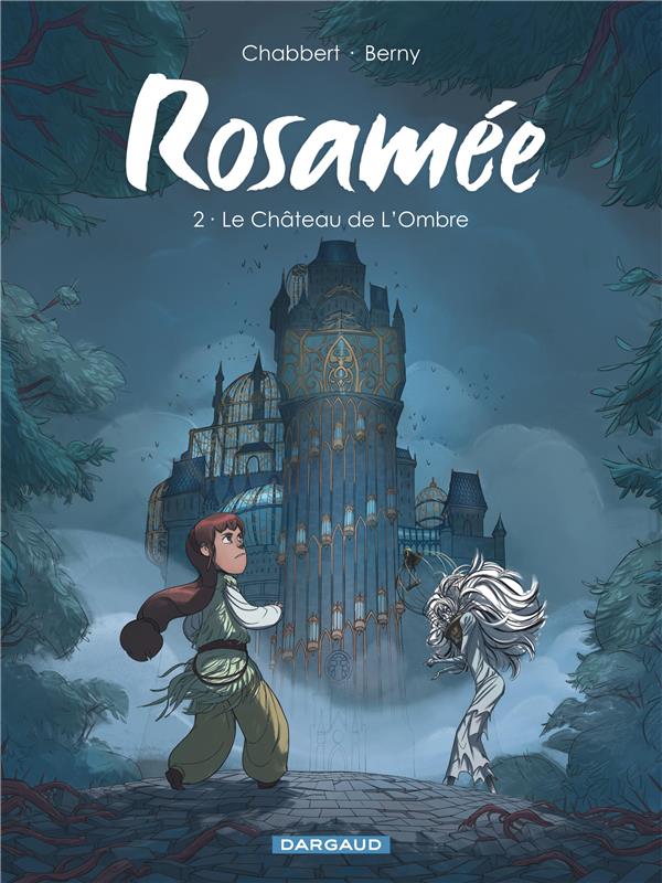 Rosamée Tome 2 : le château de l'ombre