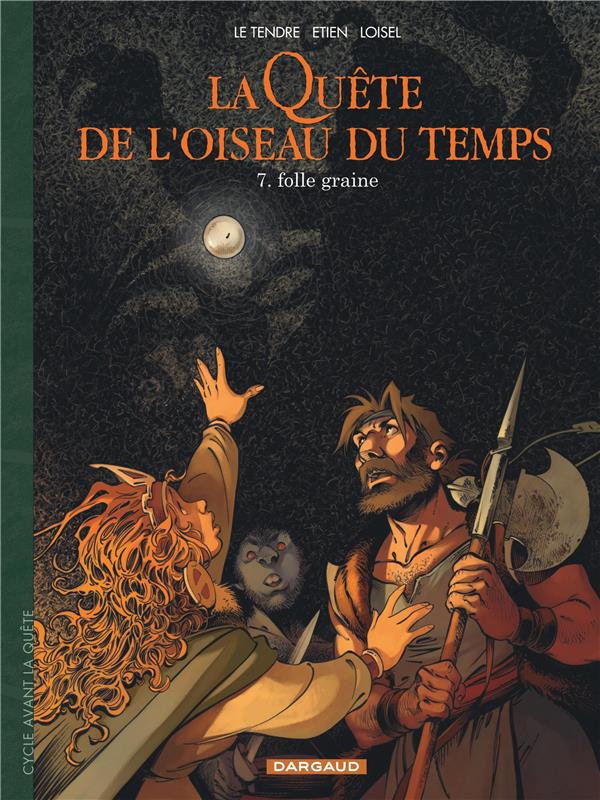 La quête de l'oiseau du temps - avant la quête Tome 7 : folle graine