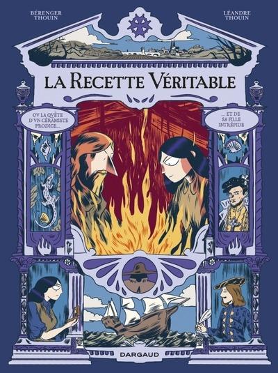 La recette véritable : La quête d un céramiste prodige et de sa fille intrépide
