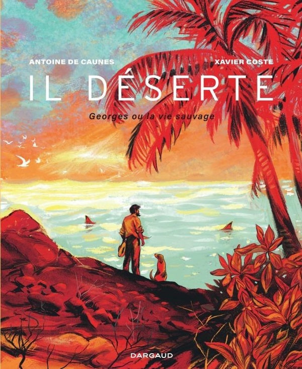 Il déserte : Georges ou la vie sauvage