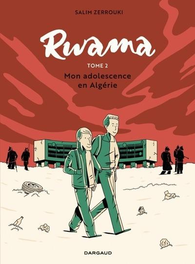 Rwama Tome 2 : Mon adolescence en Algérie (1992-2000)