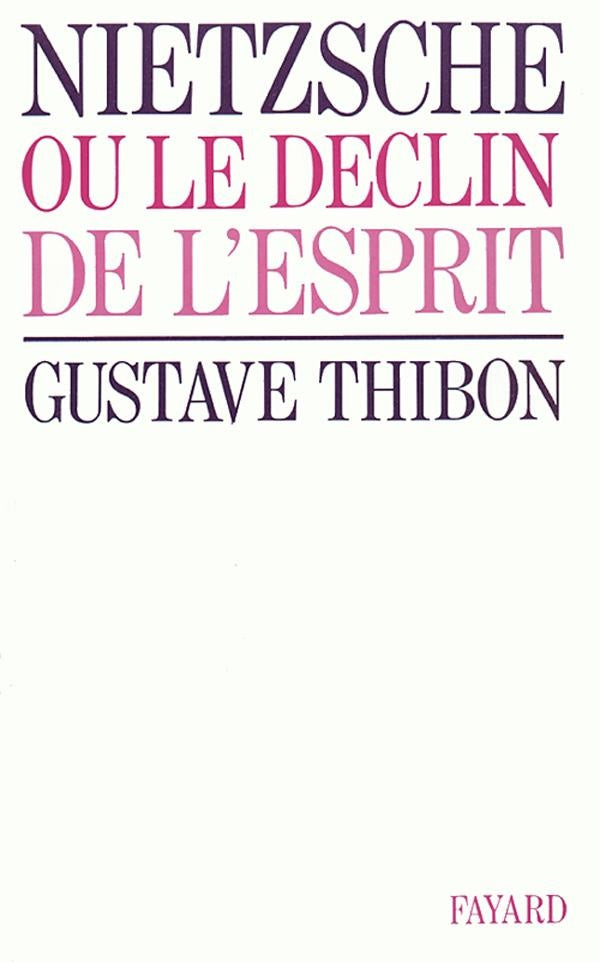 Nietzsche ou le déclin de l'esprit