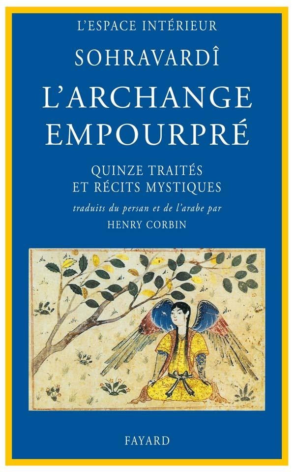 L'Archange empourpré : Quinze traités et récits mystiques