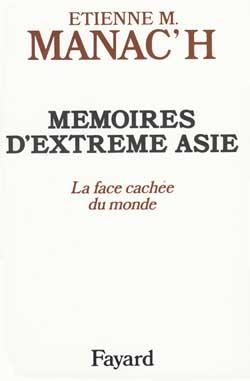 Mémoires d'Extrême Asie : La face cachée du monde