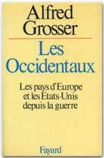 Les Occidentaux ; les pays d'Europe et les Etats-Unis depuis la guerre