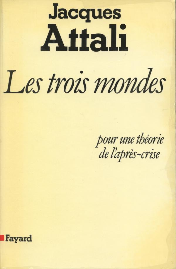 Les trois mondes ; pour une théorie de l'après-crise
