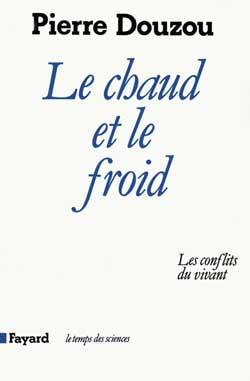 Le Chaud et le froid : Les conflits du vivant