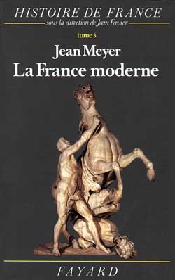 La France moderne : Histoire de France (1515-1789)