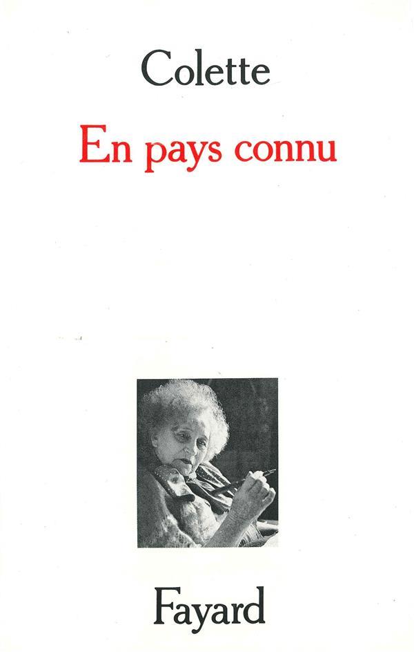 En pays connu ; trait pour trait ; journal intermittent ; la fleur de l'âge